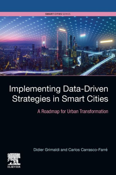 Implementing Data-Driven Strategies in Smart Cities: A Roadmap for Urban Transformation