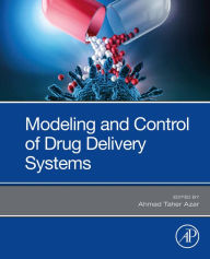 Title: Modeling and Control of Drug Delivery Systems, Author: Ahmad Taher Azar