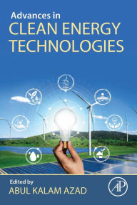 Title: Advances in Clean Energy Technologies, Author: Abul Kalam Azad