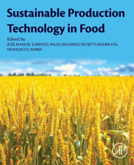 Title: Sustainable Production Technology in Food, Author: Jose M. Lorenzo