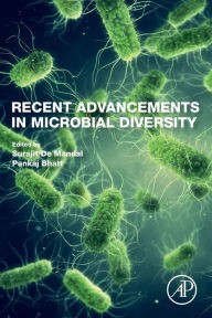 Title: Recent Advancements in Microbial Diversity, Author: Surajit de Mandal