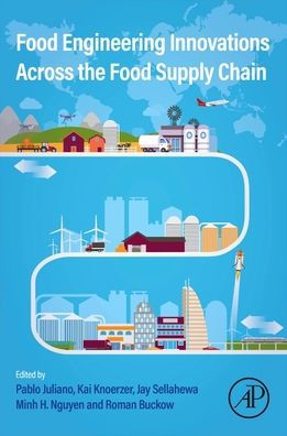 Food Engineering Innovations Across the Supply Chain