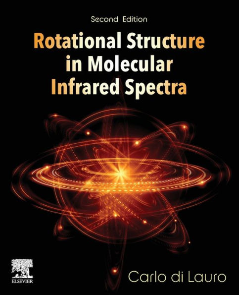 Rotational Structure in Molecular Infrared Spectra / Edition 2