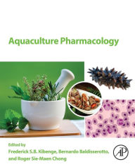 Title: Aquaculture Pharmacology, Author: Frederick S.B. Kibenge