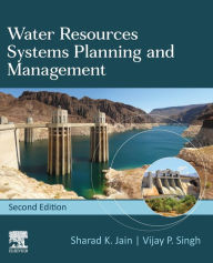 Title: Water Resources Systems Planning and Management, Author: Sharad K. Jain