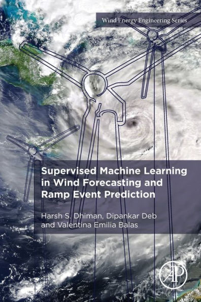 Supervised Machine Learning in Wind Forecasting and Ramp Event Prediction