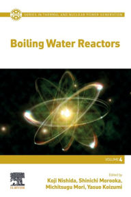 Books downloaded to kindle Boiling Water Reactors CHM 9780128213612 by Yasuo Koizumi, Koji Nishida, Shinichi Morooka, Michitsugu Mori, Yasuo Koizumi, Koji Nishida, Shinichi Morooka, Michitsugu Mori