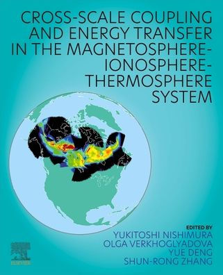 Cross-Scale Coupling and Energy Transfer the Magnetosphere-Ionosphere-Thermosphere System