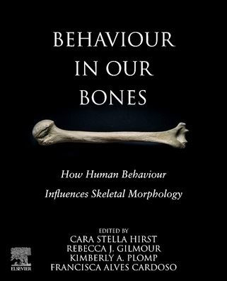 Behaviour our Bones: How Human Influences Skeletal Morphology