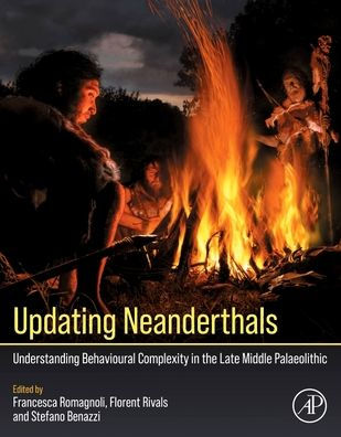 Updating Neanderthals: Understanding Behavioural Complexity the Late Middle Palaeolithic