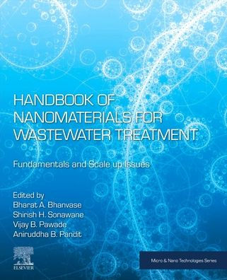 Handbook of Nanomaterials for Wastewater Treatment: Fundamentals and Scale up Issues