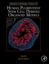 Title: Human Pluripotent Stem Cell Derived Organoid Models, Author: J. Spence