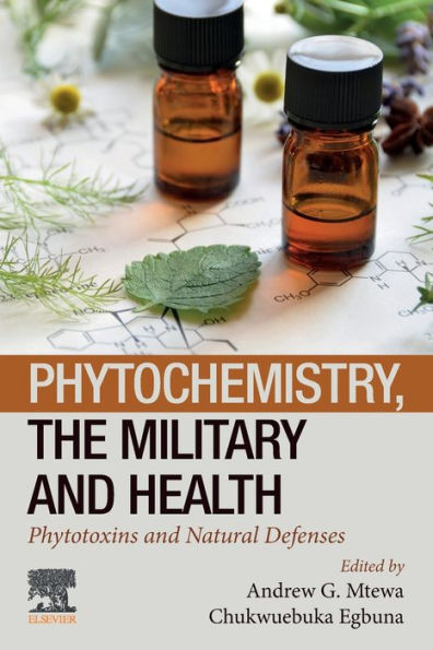 Phytochemistry, the Military and Health: Phytotoxins Natural Defenses