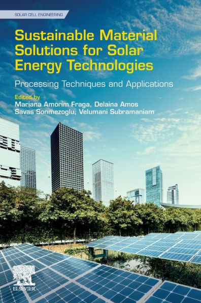 Sustainable Material Solutions for Solar Energy Technologies: Processing Techniques and Applications