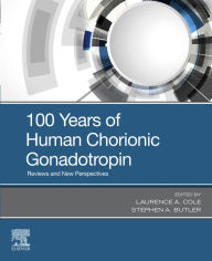 Title: 100 Years of Human Chorionic Gonadotropin: Reviews and New Perspectives, Author: Laurence A. Cole