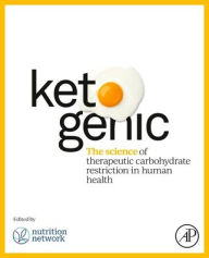 Title: Ketogenic: The Science of Therapeutic Carbohydrate Restriction in Human Health, Author: Tim Noakes
