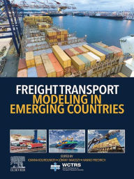 Title: Freight Transport Modeling in Emerging Countries, Author: Ioanna Kourounioti