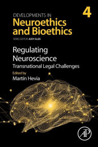 Title: Regulating Neuroscience: Transnational Legal Challenges, Author: Martin Hevia