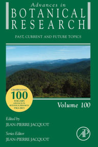 Title: Advances in Botanical Research: Past, Current and Future Topics, Author: Jean-Pierre Jacquot