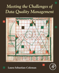 Title: Meeting the Challenges of Data Quality Management, Author: Laura Sebastian-Coleman