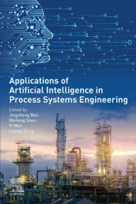 Title: Applications of Artificial Intelligence in Process Systems Engineering, Author: Jingzheng Ren