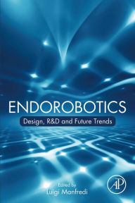 Title: Endorobotics: Design, R&D and Future Trends, Author: Luigi Manfredi