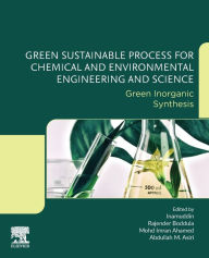Title: Green Sustainable Process for Chemical and Environmental Engineering and Science: Green Inorganic Synthesis, Author: Dr. Inamuddin
