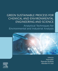 Title: Green Sustainable Process for Chemical and Environmental Engineering and Science: Analytical Techniques for Environmental and Industrial Analysis, Author: Inamuddin