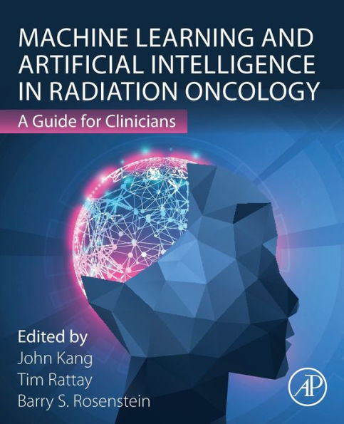 Machine Learning and Artificial Intelligence Radiation Oncology: A Guide for Clinicians