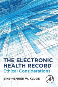 Title: The Electronic Health Record: Ethical Considerations, Author: Eike-Henner W. Kluge