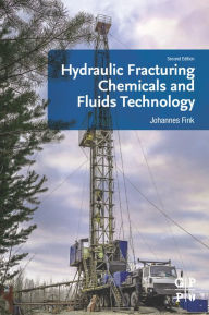 Title: Hydraulic Fracturing Chemicals and Fluids Technology, Author: Johannes Fink