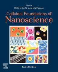 Title: Colloidal Foundations of Nanoscience, Author: Debora Berti