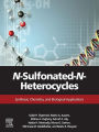 N-Sulfonated-N-Heterocycles: Synthesis, Chemistry, and Biological Applications