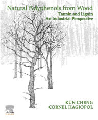 Title: Natural Polyphenols from Wood: Tannin and Lignin - An Industrial Perspective, Author: Kun Cheng