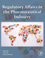 Regulatory Affairs in the Pharmaceutical Industry