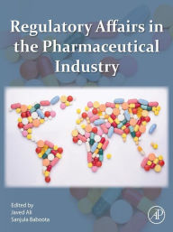 Title: Regulatory Affairs in the Pharmaceutical Industry, Author: Javed Ali
