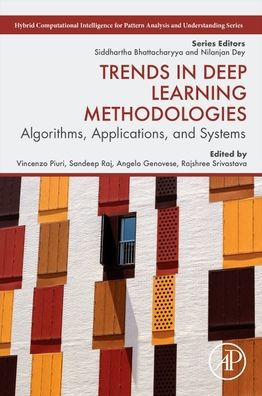 Trends Deep Learning Methodologies: Algorithms, Applications, and Systems