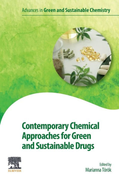 Contemporary Chemical Approaches for Green and Sustainable Drugs