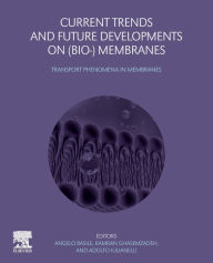 Title: Current Trends and Future Developments on (Bio-) Membranes: Transport Phenomena in Membranes, Author: Angelo Basile