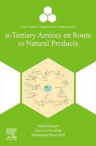 Title: ?-Tertiary Amines en Route to Natural Products, Author: Abdul Hameed