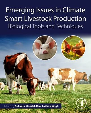 Emerging Issues Climate Smart Livestock Production: Biological Tools and Techniques