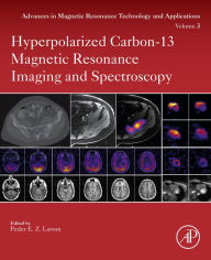 Title: Hyperpolarized Carbon-13 Magnetic Resonance Imaging and Spectroscopy, Author: Peder Larson