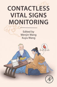 Title: Contactless Vital Signs Monitoring, Author: Wenjin Wang PhD