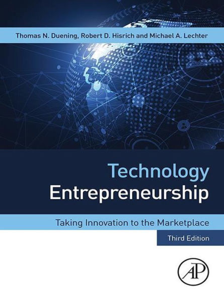 Technology Entrepreneurship: Taking Innovation to the Marketplace