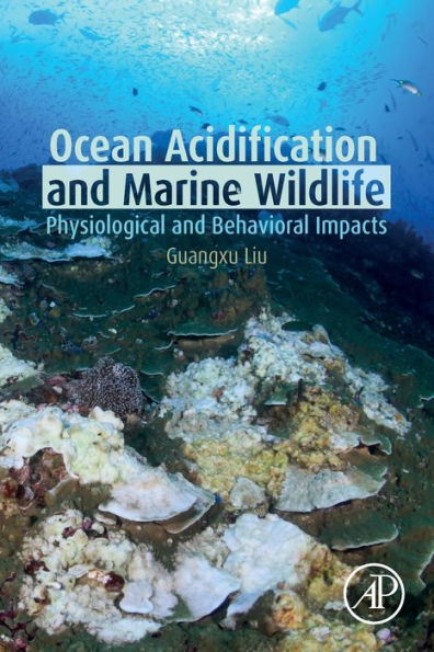 Ocean Acidification and Marine Wildlife: Physiological Behavioral Impacts