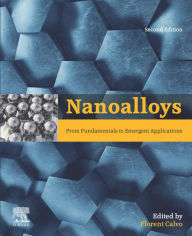 Title: Nanoalloys: From Fundamentals to Emergent Applications, Author: Florent Calvo