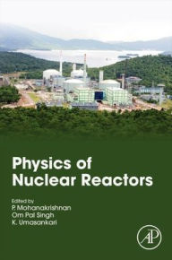 Title: Physics of Nuclear Reactors, Author: P. Mohanakrishnan