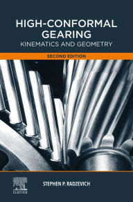 Title: High-Conformal Gearing: Kinematics and Geometry, Author: Stephen Radzevich