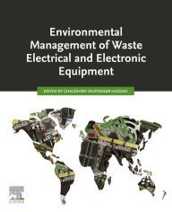 Title: Environmental Management of Waste Electrical and Electronic Equipment, Author: Chaudhery Mustansar Hussain PhD