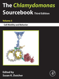 Title: The Chlamydomonas Sourcebook: Volume 3: Cell Motility and Behavior, Author: Susan Dutcher